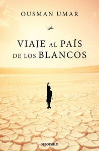 VIAJE AL PAIS DE LOS BLANCOS