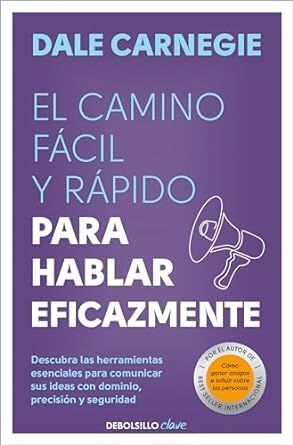 EL CAMINO FÁCIL Y RÁPIDO PARA HABLAR EFICAZMENTE