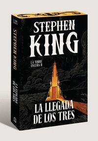 LA LLEGADA DE LOS TRES (LA TORRE OSCURA 2)