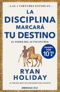 LA DISCIPLINA MARCARÁ TU DESTINO (LAS 4 VIRTUDES ESTOICAS 2)
