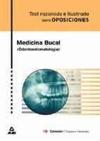MEDICINA BUCAL (ODONTOESTOMATOLOGIA) TEST RAZONADO E ILUSTRADO PARA OPOSICIONES (2002)