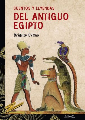 CUENTOS Y LEYENDAS DEL ANTIGUO EGIPTO