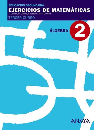EJERCICIOS DE MATEMATICAS 2 3ºESO 07 ALGEBRA