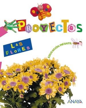 LAS FLORES POR PROYECTOS EDUCACION INFANTIL