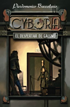 CYBORIA. EL DESPERTAR DE GALENO