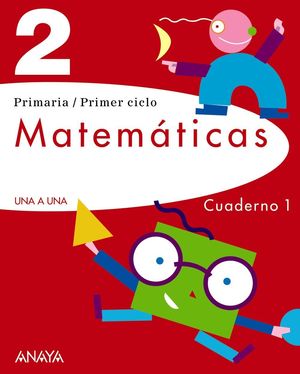 PROYECTO UNA A UNA, MATEMÁTICAS, 2 EDUCACIÓN PRIMARIA. CUADERNO 1