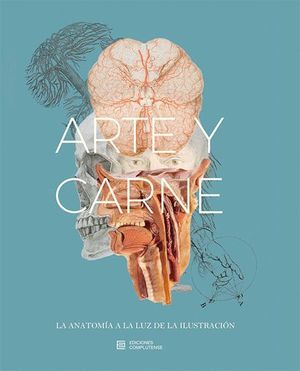 ARTE Y CARNE. LA ANATOMÍA A LA LUZ DE LA ILUSTRACIÓN