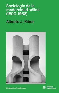 SOCIOLOGIA DE LA MODERNIDAD SOLIDA (1800-1968)