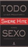 TODO LO QUE PREGUNTARIA A SHERE HITE SOBRE SEXO