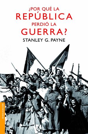 POR QUÉ LA REPÚBLICA PERDIÓ LA GUERRA?