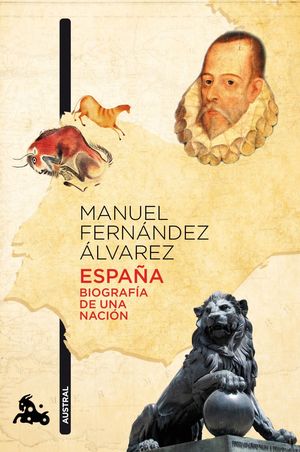 ESPAÑA. BIOGRAFÍA DE UNA NACIÓN