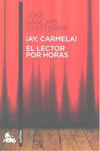 AY, CARMELA! / EL LECTOR POR HORAS