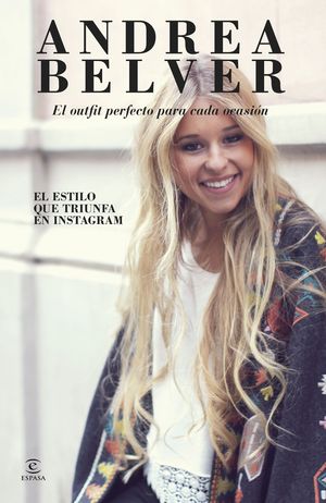 ANDREA BELVER EL OUTFIT PERFECTO PARA CADA OCASION
