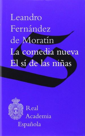 LA COMEDIA NUEVA / EL SI DE LAS NIÑAS