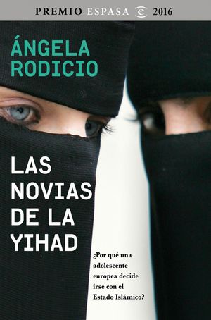 LAS NOVIAS DE LA YIHAD (PREMIO ESPASA 2016)