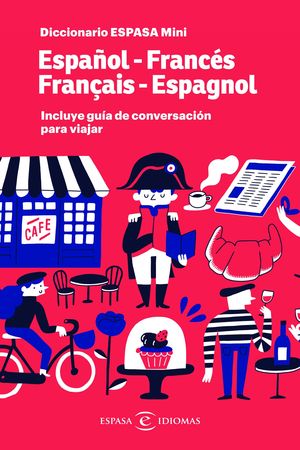 DICCIONARIO MINI FRANCÉS (+ GUÍA DE CONVERSACIÓN)