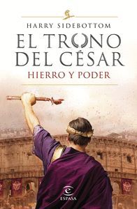 HIERRO Y PODER (EL TRONO DEL CESAR 1)