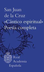 CÁNTICO ESPIRITUAL. POESÍA COMPLETA