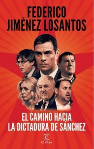 EL CAMINO HACIA LA DICTADURA DE SÁNCHEZ