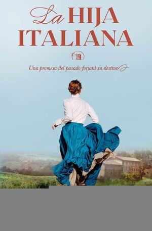 LA HIJA ITALIANA (SERIE LAS HIJAS PERDIDAS, 1)