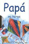PAPA MI HEROE