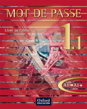 MOT DE PASSE 1.1. LIVRE DE L'ÉLÈVE