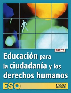 EDUCACIÓN PARA LA CIUDADANÍA Y LOS DERECHOS HUMANOS ESO. ADARVE