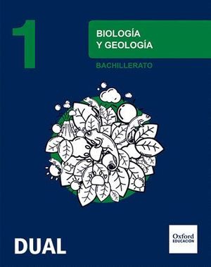 BIOLOGIA Y GEOLOGIA 1.º BACHILLERATO INICIA DUAL. LIBRO DEL ALUMN