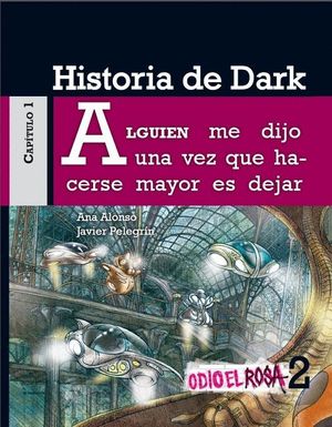 HISTORIA DE DARK (ODIO EL ROSA 2) CAPITULO 1