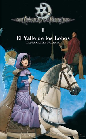 EL VALLE DE LOS LOBOS (CRONICAS DE LA TORRE 1)