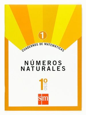 CUADERNO MATEMATICAS 1 ESO 1. NUMEROS NATURALES 2007