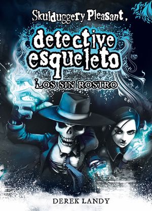 LOS SIN ROSTRO (DETECTIVE ESQUELETO 3)