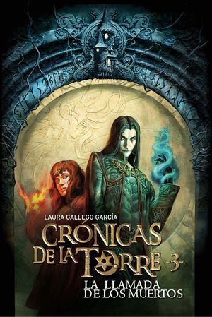 LA LLAMADA DE LOS MUERTOS (CRONICAS TORRE 3)