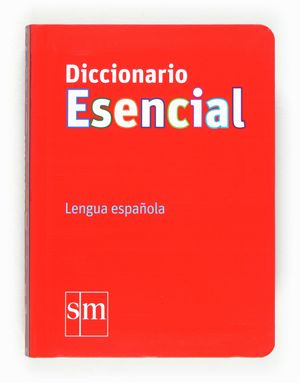 DICCIONARIO ESENCIAL DE LA LENGUA ESPAÑOLA