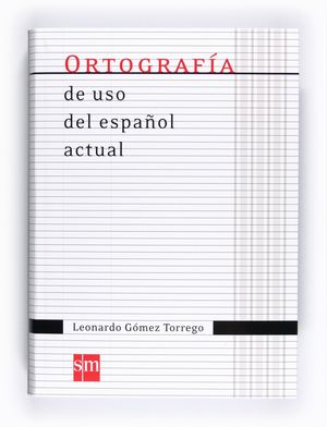 ORTOGRAFIA DE USO DEL ESPAÑOL ACTUAL