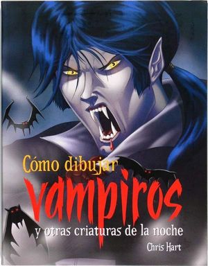 COMO DIBUJAR VAMPIROS Y OTRAS CRIATURAS