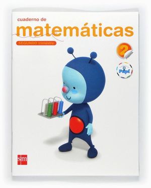 CUADERNO DE MATEMÁTICAS. 2 PRIMARIA, 2 TRIMESTRE. CONECTA CON PUPI