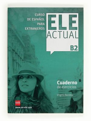 ELE ACTUAL B2. CUADERNO DE EJERCICIOS