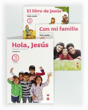 RELIGIÓN CATÓLICA. HOLA, JESÚS. 3 PRIMARIA. ANDALUCÍA