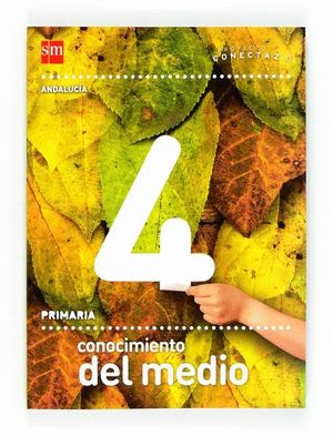 CONOCIMIENTO DEL MEDIO. 4 PRIMARIA. CONECTA 2.0. ANDALUCÍA