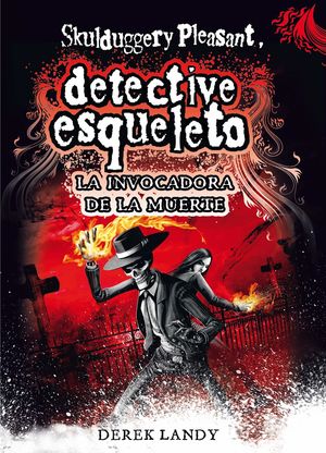 LA INVOCADORA DE LA MUERTE (DETECTIVE ESQUELETO 6)