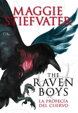 LA PROFECIA DEL CUERVO (RAVEN BOYS I)