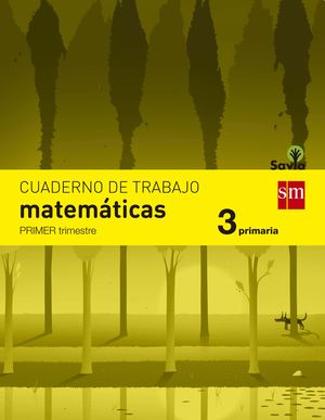 CUADERNO DE MATEMATICAS 3ºEP 1ºTRIM SAVIA 2015