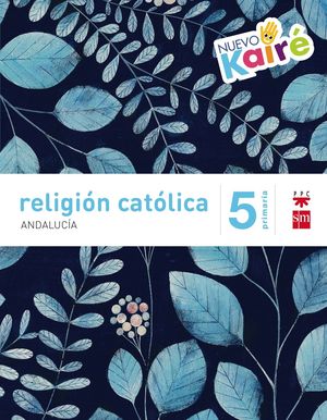 RELIGION CATOLICA 5ºEP. NUEVO KAIRE SAVIA 2015 ANDALUCIA