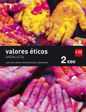 VALORES ÉTICOS. 2 ESO. SAVIA. ANDALUCÍA