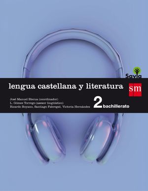 LENGUA CASTELLANA Y LITERATURA 2ºBACHILLERATO SAVIA 2016