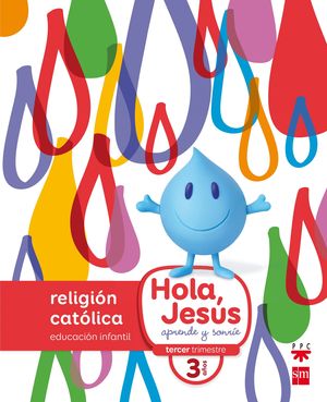 HOLA JESUS 3 AÑOS: APRENDE Y SONRIE. RELIGION CATOLICA