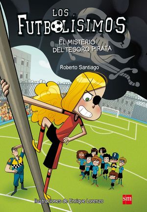 LOS FUTBOLISIMOS 10 (EL MISTERIO DEL TESORO PIRATA)