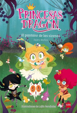 PRINCESAS DRAGON 2 (EL PANTANO DE LAS SIRENAS)