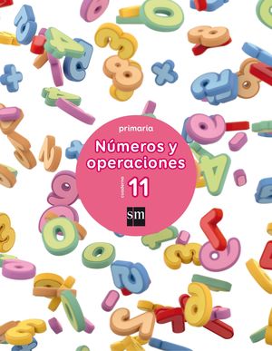 CUADERNO NÚMEROS Y OPERACIONES 11. 5º PRIMARIA